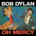 Bob Dylan - Oh Mercy / RTL Bob Dylan - Oh Mercy / RTL